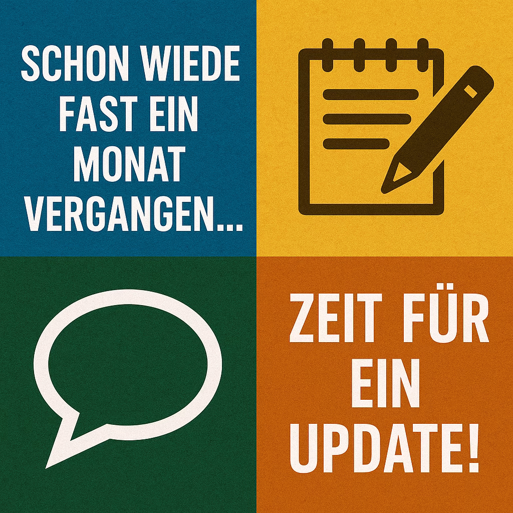 Mehr über den Artikel erfahren Schon wieder fast ein Monat vergangen…